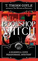 Bookshop Witch: A Cozy Paranormal Cat Mystery by T. Thorn Coyle