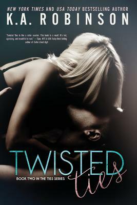 Twisted Ties by K.A. Robinson