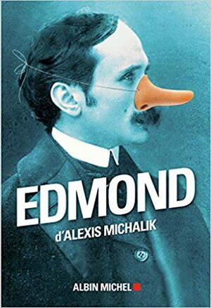 Edmond by Alexis Michalik