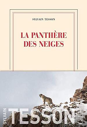 La panthere des neiges by Sylvain Tesson