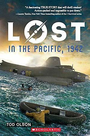 Lost #1: Lost in the Pacific, 1942 by Tod Olson, Tod Olson