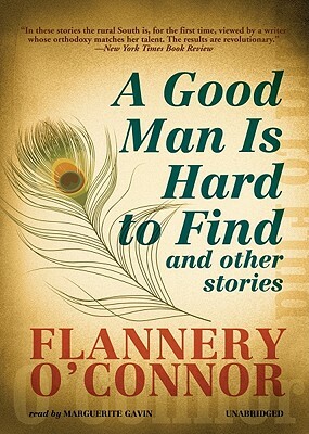A Good Man Is Hard to Find: And Other Stories by Flannery O'Connor