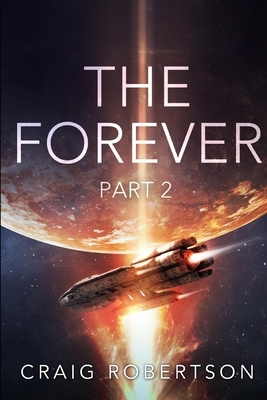 The Forever, Part 2 by Craig Robertson