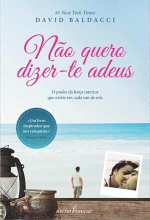 Não Quero Dizer-te Adeus by David Baldacci