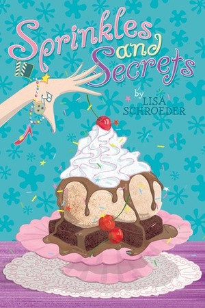 Sprinkles and Secrets by Nathalie Dion, Lisa Schroeder