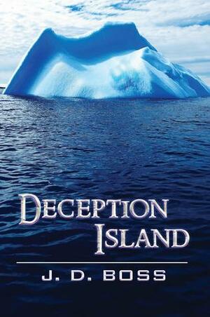 Deception Island by J.D. Boss, Judy Boss