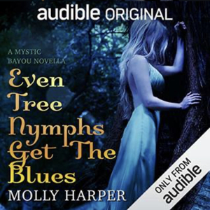 Even Tree Nymphs Get the Blues by Molly Harper