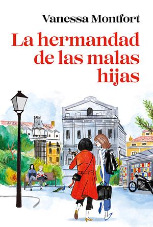 La hermandad de las malas hijas by Vanessa Montfort