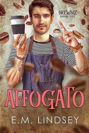 Affogato  by E.M. Lindsey