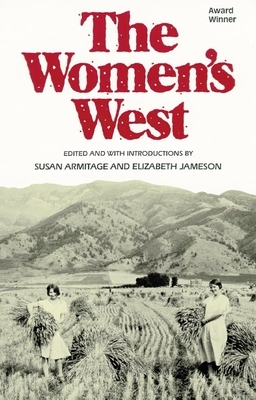 The Women's West by Elizabeth Jameson, Susan Armitage