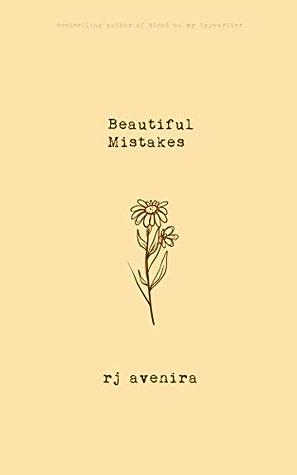 Beautiful Mistakes by R.J. Avenira