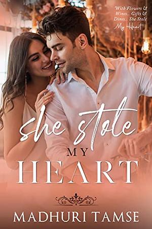 She stole my heart  by Madhuri Tamse