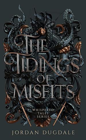 The Tidings of Misfits by Jordan Dugdale