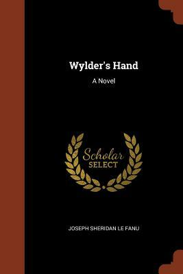 Wylder's Hand by J. Sheridan Le Fanu