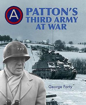 Patton's Third Army At War by George Forty