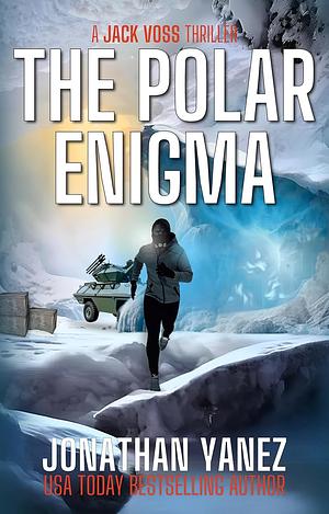 The Polar Enigma by Jonathan Yanez