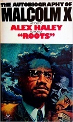 The Autobiography of Malcom X by Malcolm X, Alex Haley