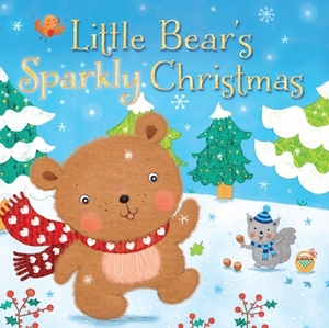Little Bear's Sparkly Christmas by Julia Stone