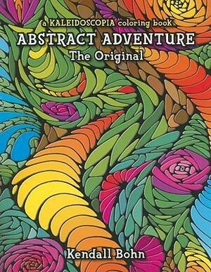 Abstract Adventure: The Original by Kendall Bohn