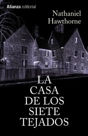 La Casa de los Siete Tejados by Nathaniel Hawthorne