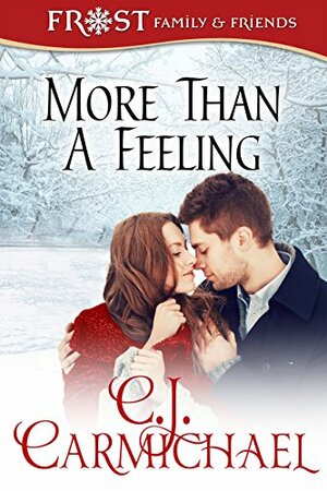 More Than A Feeling by C.J. Carmichael