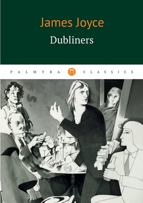 Dubliners by James Joyce