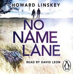 No Name Lane by Howard Linskey