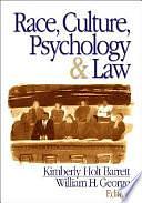 Race, Culture, Psychology, and Law by Kimberly Barrett, William George