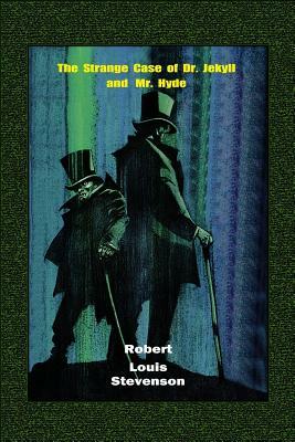 The Strange Case of Dr. Jekyll and Mr. Hyde by Robert Louis Stevenson