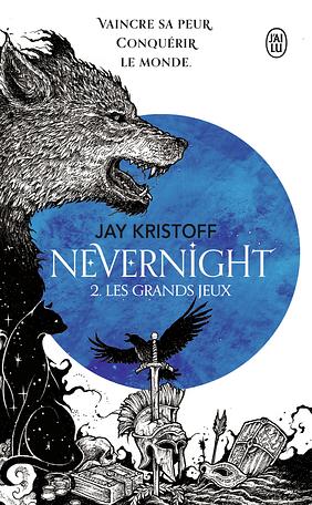 Nevernight: Les grands jeux by Jay Kristoff, Jay Kristoff