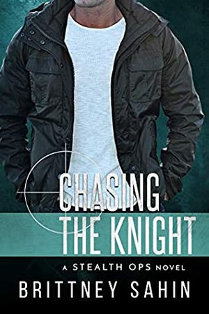 Chasing the Knight by Brittney Sahin