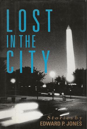 Lost in the City: Stories by Edward P. Jones