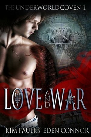 Love and War Part 1 by Kim Faulks, Eden Connor
