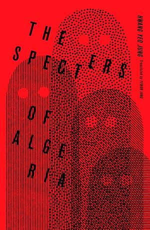 The Specters of Algeria by Hwang Yeo Jung