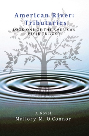 American River: Tributaries by Mallory M. O'Connor
