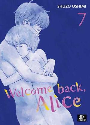 Welcome Back, Alice, Tome 07 by Shuzo Oshimi