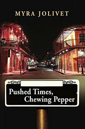 Pushed Times, Chewing Pepper : Sarah's Story (Pushed Times Series Book 1) by Myra Jolivet