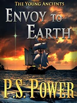 Envoy to Earth by P.S. Power