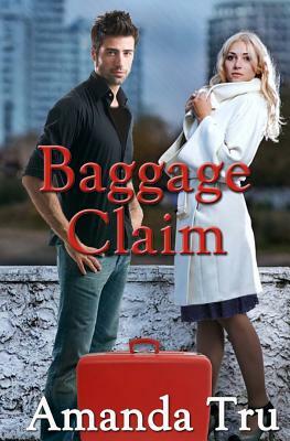Baggage Claim: Book One by Amanda Tru