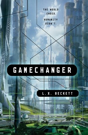 Gamechanger by L.X. Beckett