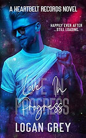 Love In Progress by Logan Grey
