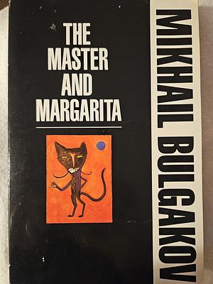 The Master and Margarita by Mikhail Bulgakov