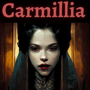 Carmilla by J. Sheridan Le Fanu