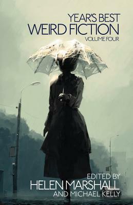 Year's Best Weird Fiction, Vol. 4 by 