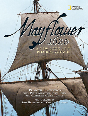 Mayflower 1620: A New Look at a Pilgrim Voyage by Sisse Brimberg, John Kemp, Catherine O'Neill Grace