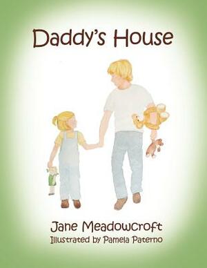 Daddy's House by Jane Meadowcroft