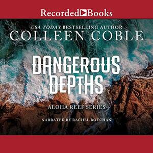 Dangerous Depths by Colleen Coble