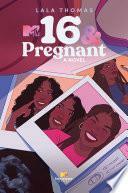 16 & Pregnant by LaLa Thomas