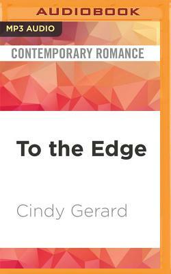 To the Edge by Cindy Gerard