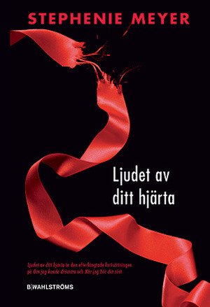 Ljudet av ditt hjärta by Stephenie Meyer